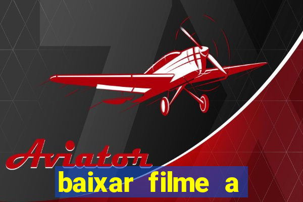 baixar filme a bela e a fera